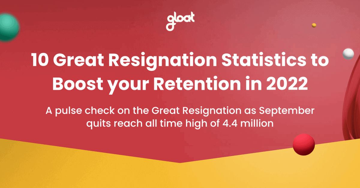 10 Great Resignation Statistics To Boost Your Retention In 2022 | Gloat