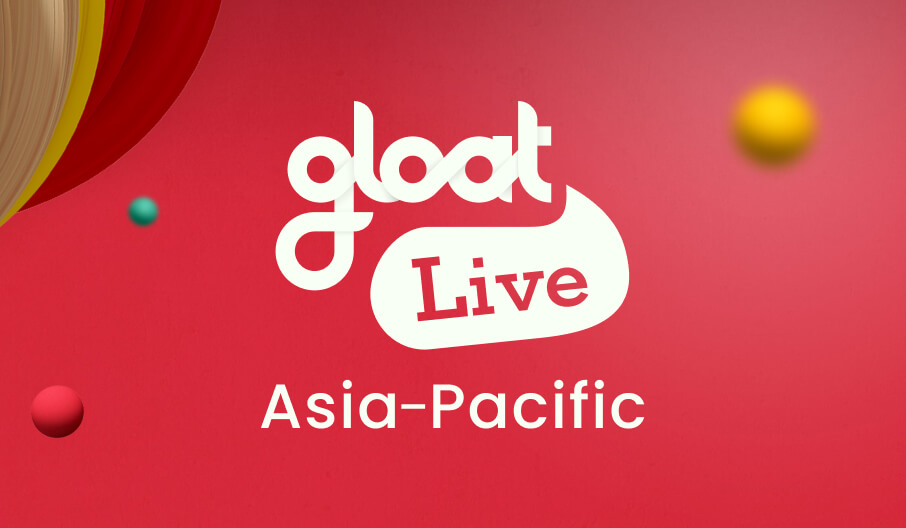 Gloat Live Asia Pacific Highlights